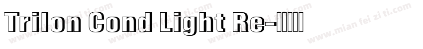 Trilon Cond Light Re字体转换